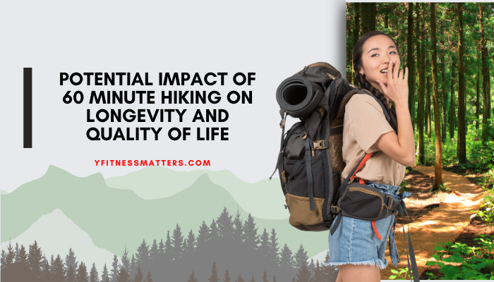 Boost your health with a 60-minute hike! Improve fitness, reduce stress, elevate mood, and enhance longevity. Start hiking for a better life!